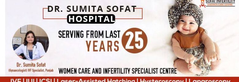 Sofat Infertility & Women Care Centre